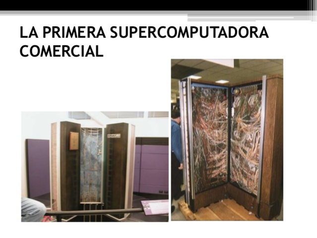 LA PRIMERA SUPERCOMPUTADORA COMERCIAl 2° generación.
