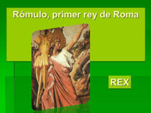 Reyes de Roma: Rómulo (753 a.C - 717a. C)