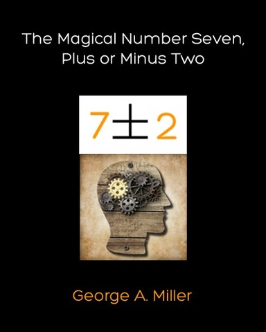The Magical Number Seven Plus or Minus Two
