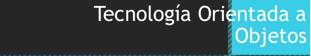 Tecnologia Orientada a Objetos