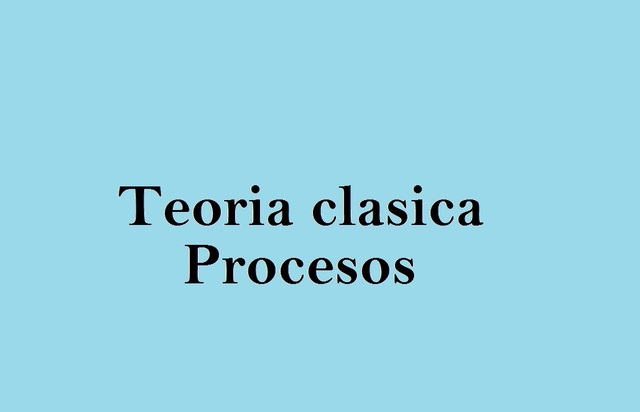 Teoria Clasica- Procesos