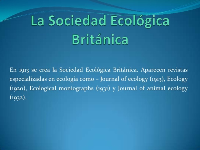 Se crea la Sociedad Británica Ecológica