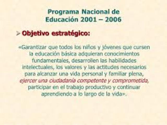 El Programa Nacional de Educación 2001-2006, señala el interés en lograr educación de calidad con equidad