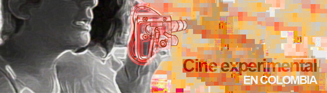 CINE Y VIDEO EXPERIMENTAL EN COLOMBIA