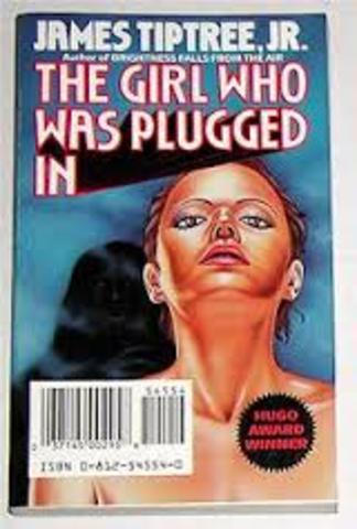 The Girl Who Was Plugged In