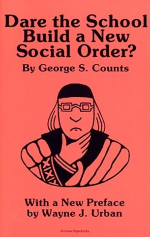 Dare the School Biold a New Social Order Published