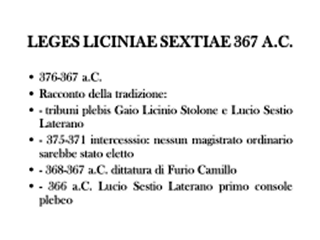 1 Jan 367 a. C. Leges Liciniae Sextiae.