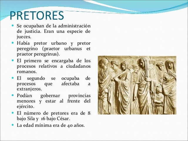 Esas magistraturas fueron los siguientes: Pretores, Cuestores,Censores, Ediles.