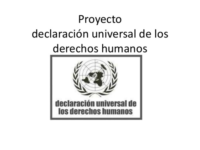 El Proyecto de Declaración Universal de Derechos Humanos
