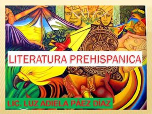 LITERATURA PREHISPANICA