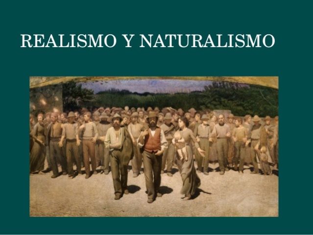 el  realismo y el naturalismo