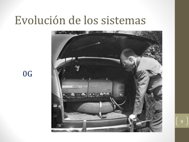 La primera generación de celulares fue la 0G (Generación Cero Año 1945)