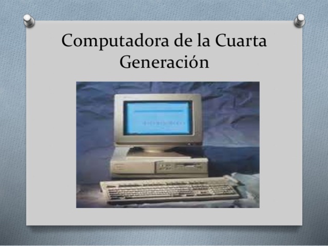 cuarta generacion.