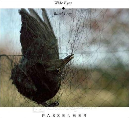 Wide eyes blind love - Passenger