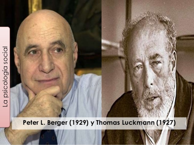 Peter L. Berger (1929) y Thomas Luckmann (1927)