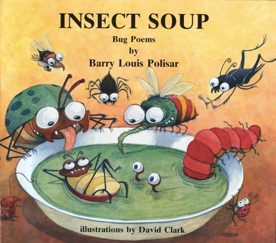 Insect Soup (bug poems) by Barry Louis Polisar