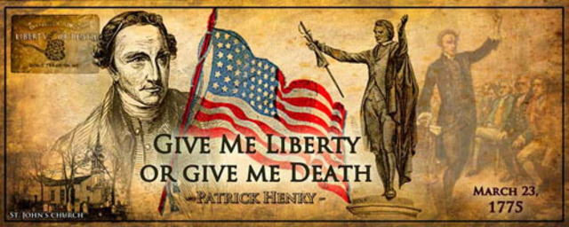 "Give Me Liberty or Give Me Death"