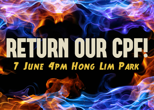 Return Our CPF protest (approx 6000 Singaporeans attended)