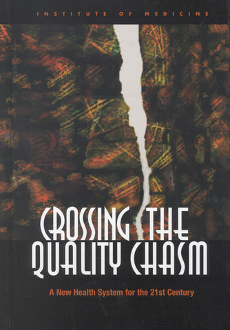 Crossing the Quality Chasm Report Released