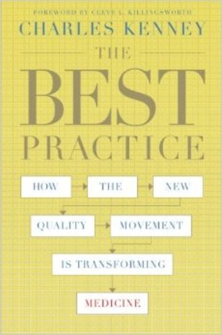 Early phases of healthcare’s patient safety movement detailed in "The Best Practice," by Charles Kenney