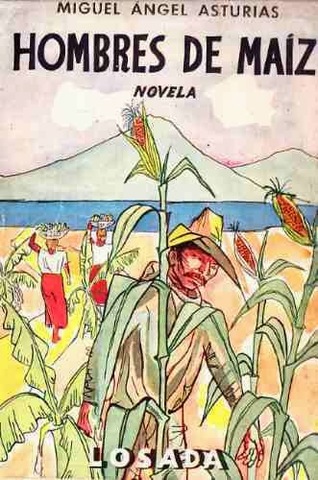 Escribio la novela Hombres de maíz