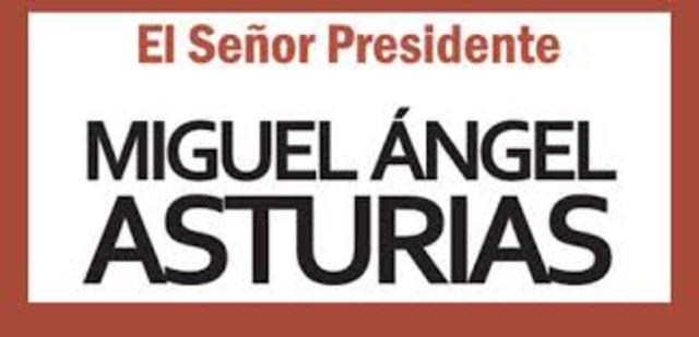 Escribió La Obra "El Señor Presidente"