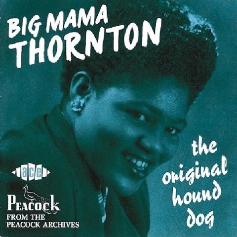 Hound Dog- Big Mama Thorton