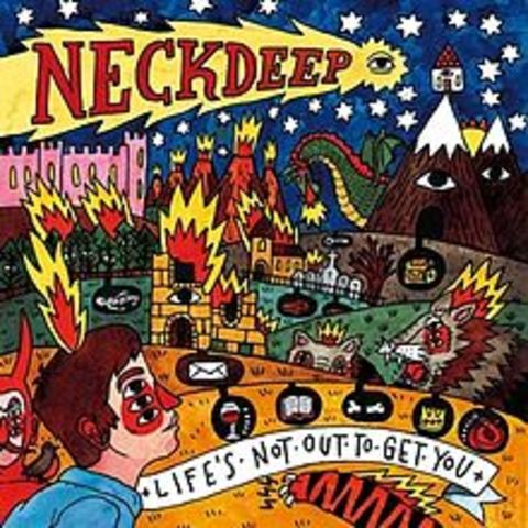Neck Deep's "Life's Not out to Get You"