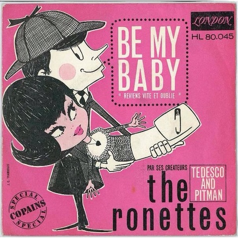 Be My Baby- the Ronettes