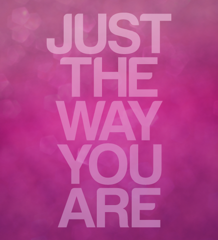 Just The Way You Are