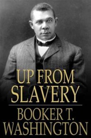 Booker T. Washington writes up from slavery