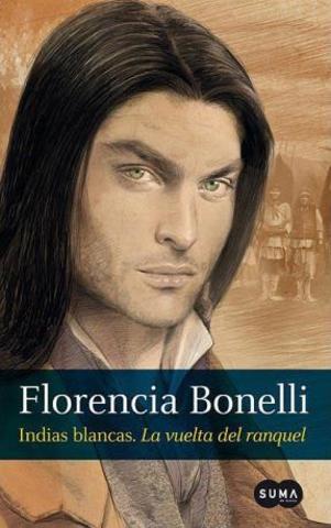 Indias Blancas - La vuelta del Ranquel