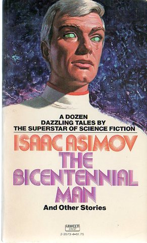 Bicentennial Man (1976) - Isaac Asimov (1920-1992)