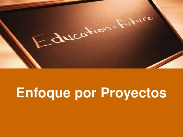 Enfoque por Proyectos