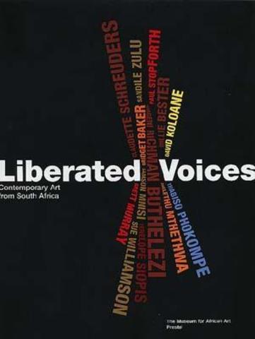 Liberated voices: Contempoaray art of South Africa