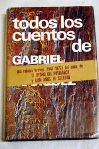 Todos los cuentos de Gabriel García Márquez: 1947-1972