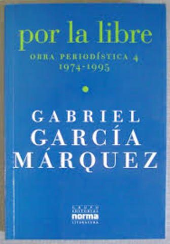 Por la libre: obra periodística (1974-1995)