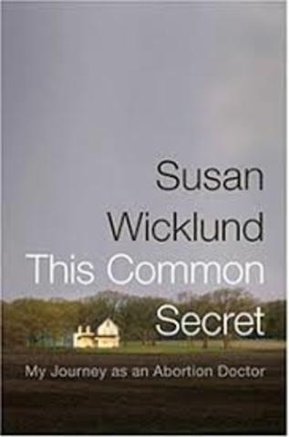 This Common Secret: My Journey as an Abortion Doctor