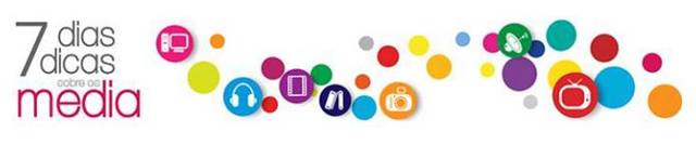 7 dias, 7 dicas com os média