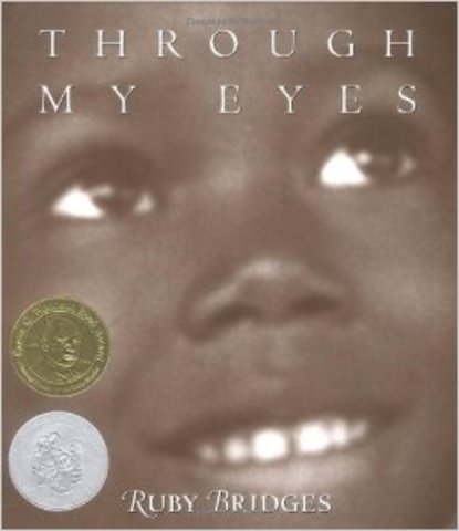 Through My Eyes By Ruby Bridges, Margo Lundell (Scholastic Press)