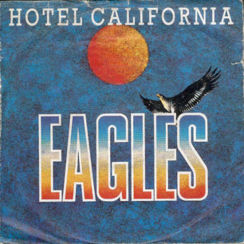 Hotel California- The Eagles