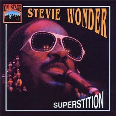 Superstition- Stevie Wonder