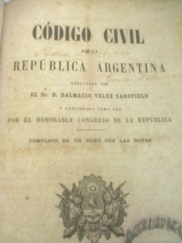 Comienza a regir el Código Civil,también llamado Código Vélez Sarfield