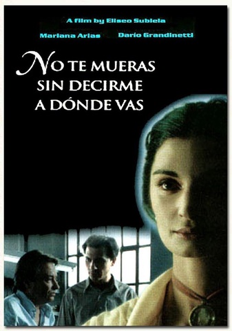 Cultural: estreno de la película " no te mueras sin decirme adonde vas "