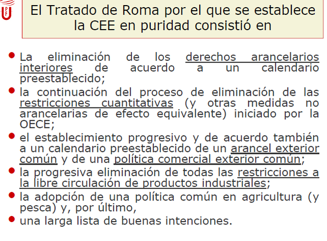4El Tratado de Roma por el que se establecela CEE en puridad consistió en