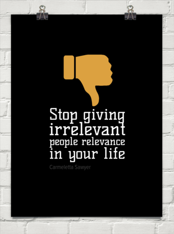 Taking irrelevant people out of my life