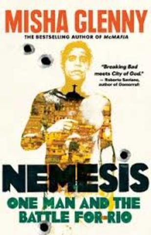 "Nemesis: One Man and the Battle or Rio."