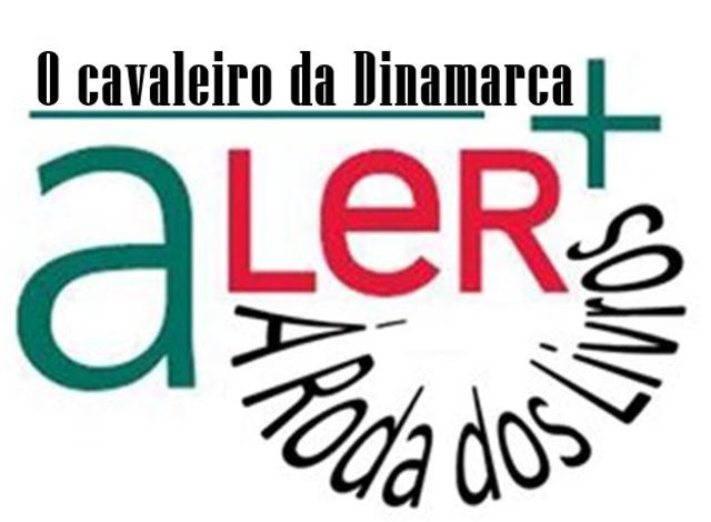 À roda dos livros: O cavaleiro da Dinamarca