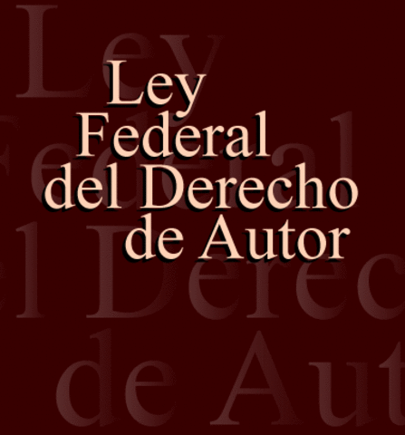 Ley Federal del Derecho de Autor