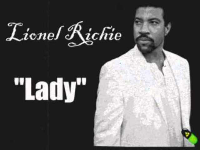 Lady- Lionel Richie